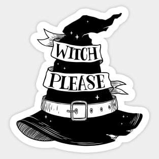 Witch, please Sticker